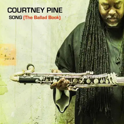Song (The Ballad Book) [feat. Zoe Rahman] - Courtney Pine