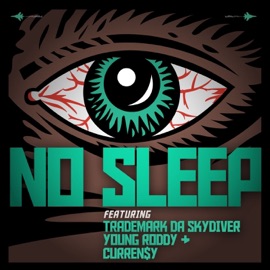 No Sleep (feat. Curren$y, Trademark Da Skydiver & Young Roddy) Jet Life