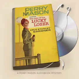 The Case of the Lucky Loser: Perry Mason Series, Book 53 (Unabridged)
