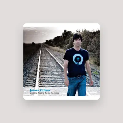 Listen to James Cohen and the Prairie Roots Rockers, watch music videos, read bio, see tour dates & more!