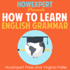 How To Learn English Grammar (Unabridged) - HowExpert Press & Virginia Fidler