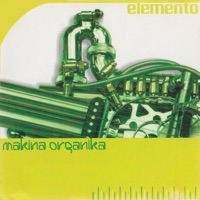 Makina Organika - Elemento