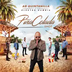 Piña Colada Shot - Single - A.b. Quintanilla