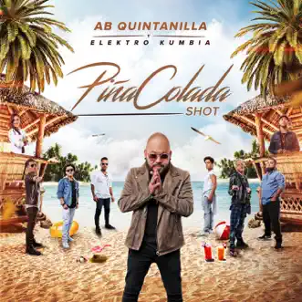 Piña Colada Shot - Single by A.B. Quintanilla III & Elektro Kumbia album reviews, ratings, credits