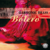 Handel, Bach, Debussy, Ravel & Koetsier: Bolero - Harmonic Brass