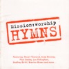 Mission : Worship - Hymns