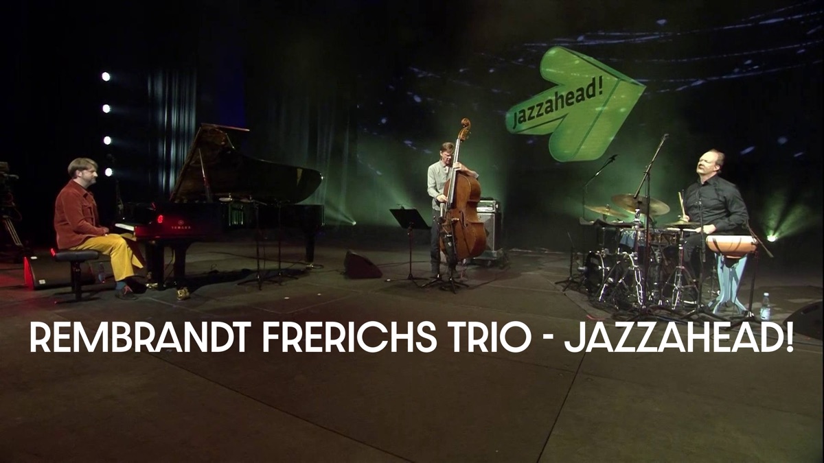 ‎Rembrandt Frerichs Trio - jazzahead! - Apple TV