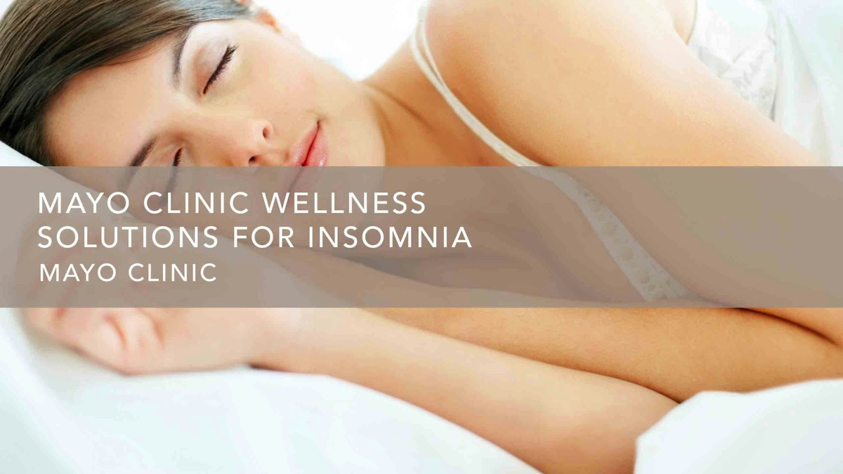 ‎Mayo Clinic Wellness Solutions for Insomnia - Apple TV