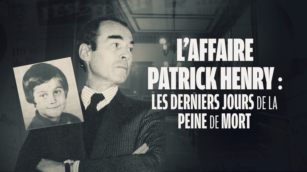 ‎L'affaire Patrick Henry : les derniers jours de la peine de mort ...