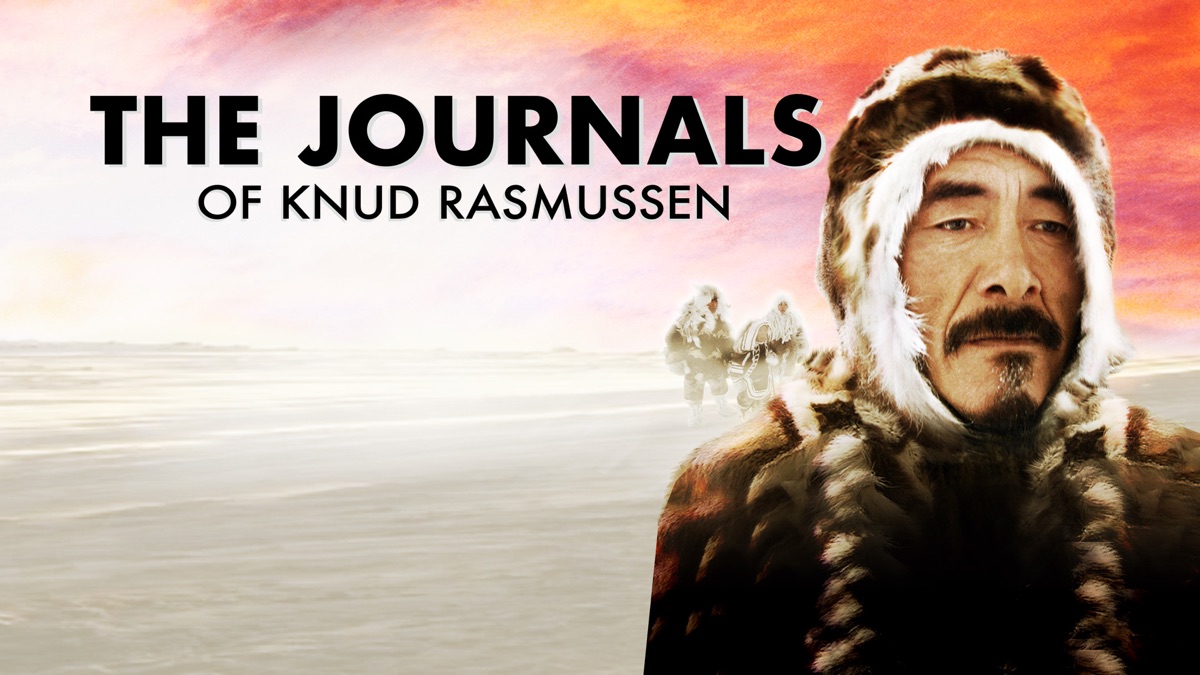 ‎The Journals of Knud Rasmussen - Apple TV