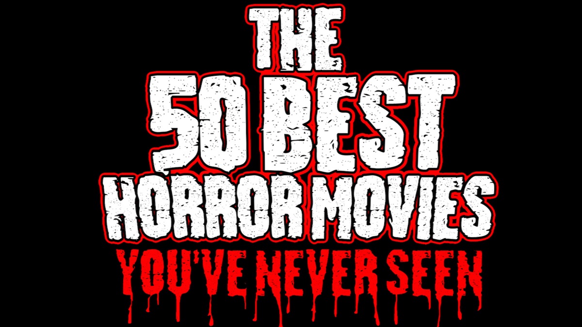 The 50 Best Horror Movies You've Never Seen Apple TV
