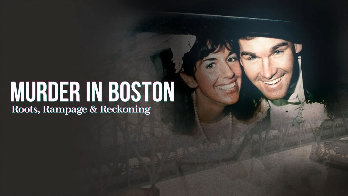 ‎Murder In Boston: Roots, Rampage & Reckoning - Apple TV