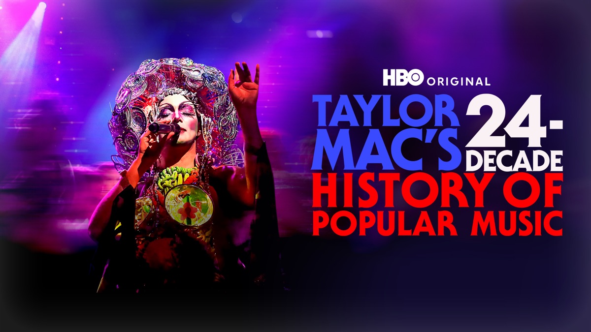 ‎Taylor Mac's 24-Decade History of Popular Music - Apple TV
