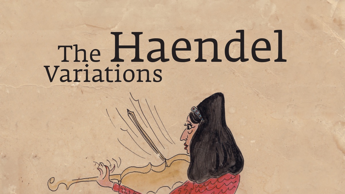 ‎The Haendel Variations - Apple TV