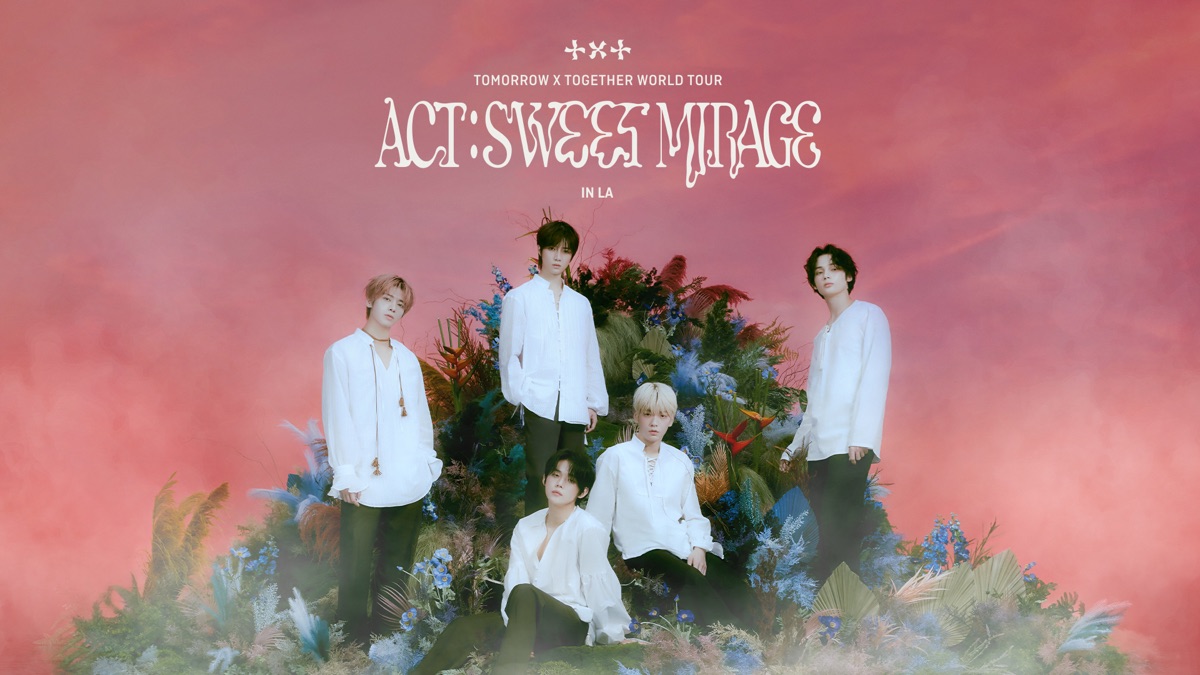 TOMORROW X TOGETHER ACT: SWEET MIRAGE in LA - Apple TV