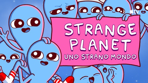 Strange Planet - Uno strano mondo