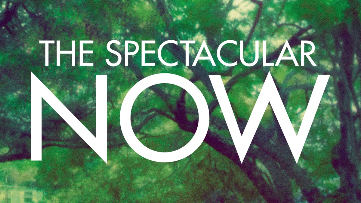 ‎The Spectacular Now - Apple TV