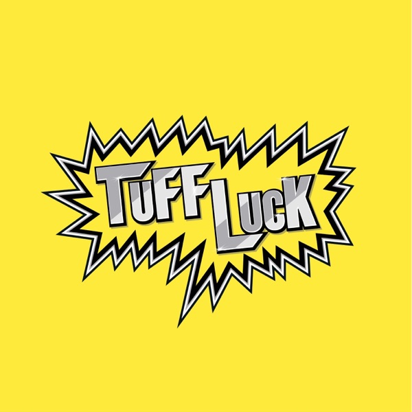 TuffLuck W/Zack & Love Jones