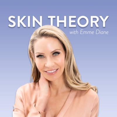 Skin Theory with Emme Diane