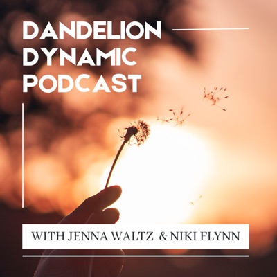 Dandelion Dynamic Podcast