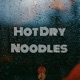 Hot Dry Noodles 热干面的碎碎念