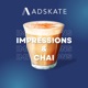 Impressions And Chai