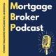 Mortgage Broker Podcast