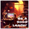 Be A Good Leader podcast cover