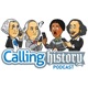 Calling History: Listen In on Conversations with History’s Most Influential People.