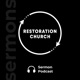 Restoration Church | Sermons