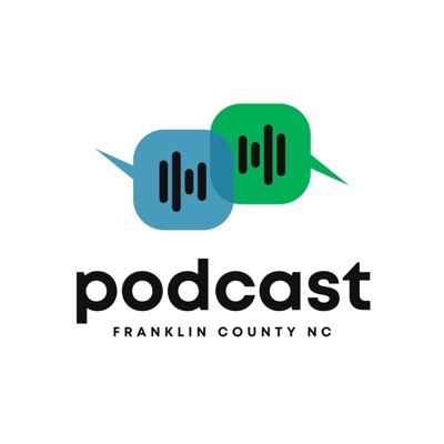 Franklin County N.C. Podcast Franklin County N.C. Podcast