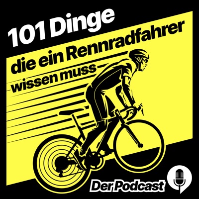 101 Dinge, die ein Rennradfahrer wissen muss - der Podcast