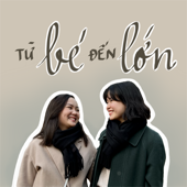 Từ Bé Đến Lớn