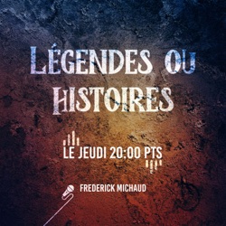 LÉGENDES OU HISTOIRES