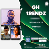 GH Trendz - GhanaTalksRadio