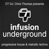 Infusion Underground : Progressive House & Melodic Techno - CT DJ: Chris Thomas