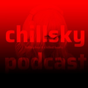 Chillsky chill out podcast, mellow beats for chill out.