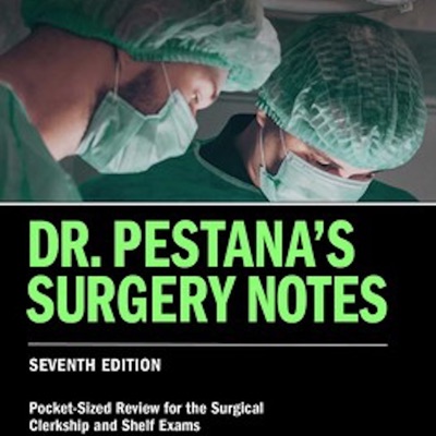 Pestana's Surgery Review Pestana, brought to you by MedSchoolBeast