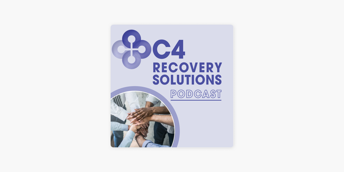 ‎C4 Recovery Solutions Podcast on Apple Podcasts