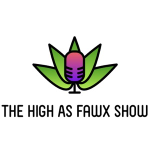 High As Fawx Show Podcast