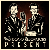 The Washboard Resonators Present...