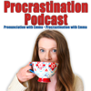 The Procrastination Podcast - Emma Walker
