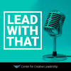 Lead With That - Center for Creative Leadership