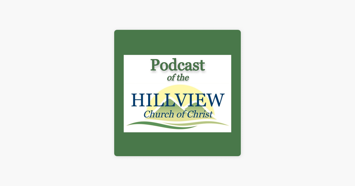 ‎Hillview Church of Christ Podcast Understanding A Puzzling Parable on