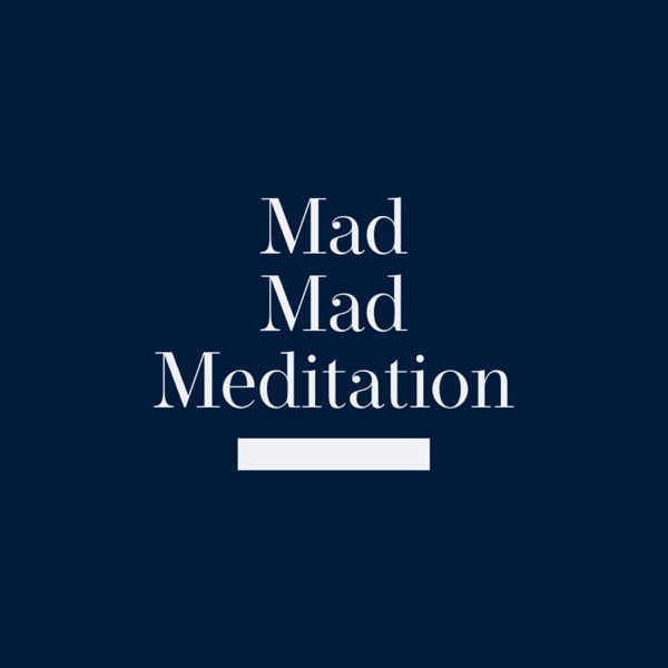 Mad Mad Meditation cover art
