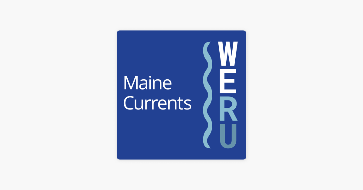 ‎Maine Currents WERU 89.9 FM Blue Hill, Maine Local News and Public