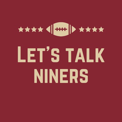 Let's Talk Niners