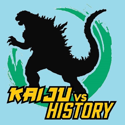Kaiju Vs. History