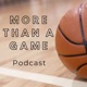 The More Than A Game Podcast