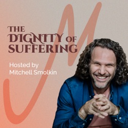 The Dignity of Suffering